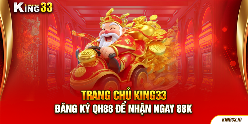 Đăng ký Qh88 để nhận ngay 88k 