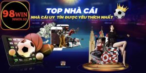 Trải Nghiệm Sảnh Game 98win - Top Nhà Cái Uy Tín Nhất Hiện Nay