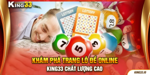 Khám phá trang lô đề online King33 chất lượng cao 